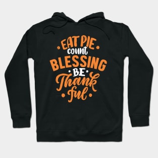 Eat pie count blessing be thankful Hoodie